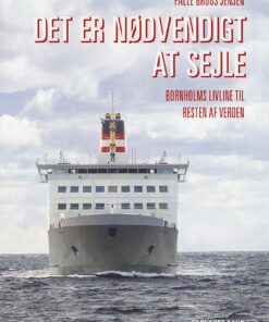 Det Er Nødvendigt At Sejle - Palle Bruus Jensen - Bog