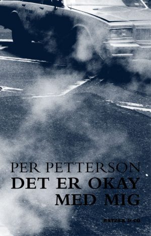 Det Er Okay Med Mig - Per Petterson - Bog