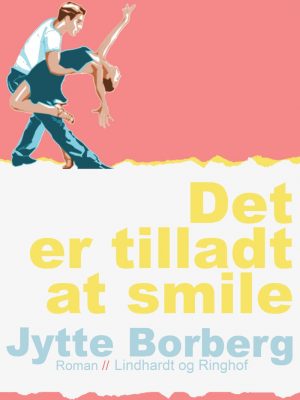 Det Er Tilladt At Smile - Jytte Borberg - Bog