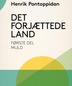Det Forjættede Land - Henrik Pontoppidan - Bog