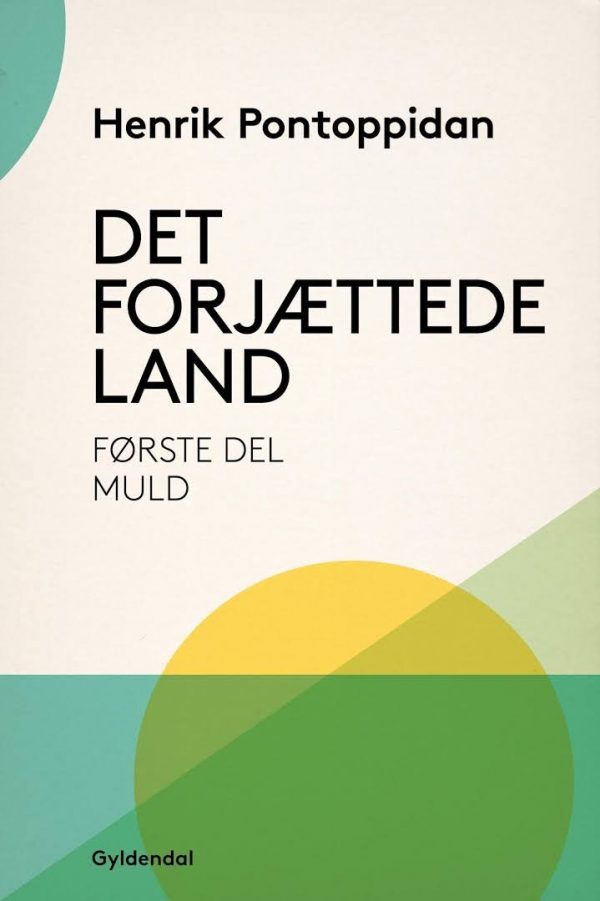 Det Forjættede Land - Henrik Pontoppidan - Bog