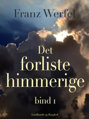 Det Forliste Himmerige - Bind 1 - Franz Werfel - Bog