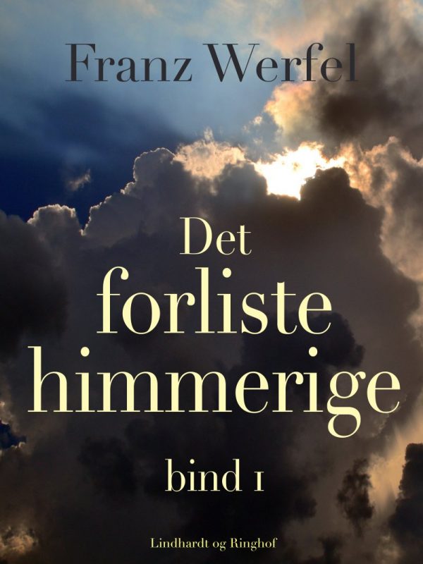 Det Forliste Himmerige - Bind 1 - Franz Werfel - Bog