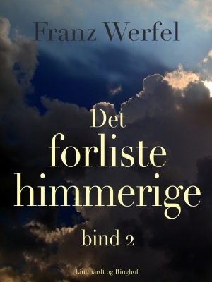 Det Forliste Himmerige - Bind 2 - Franz Werfel - Bog