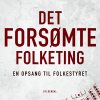 Det Forsømte Folketing - Eva Kjer Hansen - Bog