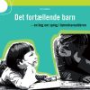 Det Fortællende Barn - Pia Thomsen - Bog