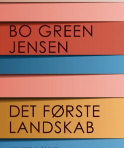 Det Første Landskab - Bo Green Jensen - Bog