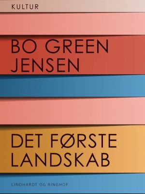 Det Første Landskab - Bo Green Jensen - Bog