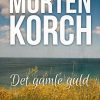 Det Gamle Guld - Morten Korch - Bog