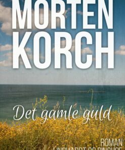 Det Gamle Guld - Morten Korch - Bog