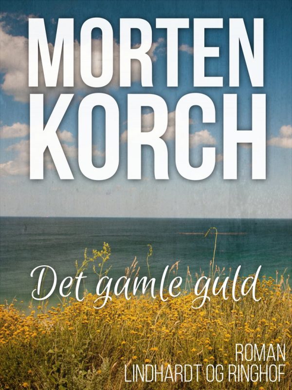 Det Gamle Guld - Morten Korch - Bog