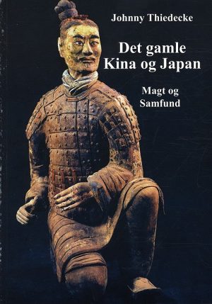 Det Gamle Kina Og Japan - Johnny Thiedecke - Bog