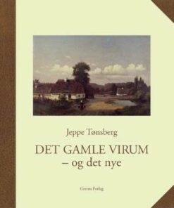 Det Gamle Virum - Og Det Nye - Jeppe Tønsberg - Bog