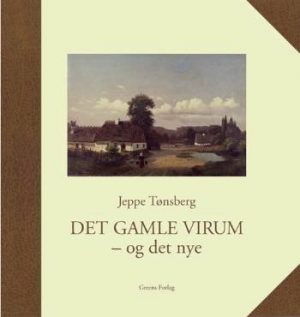 Det Gamle Virum - Og Det Nye - Jeppe Tønsberg - Bog