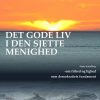 Det Gode Liv I Den Sjette Menighed - Steen Ole Hedelund Jørgensen - Bog