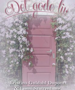 Det Gode Liv - Kristina Guldahl Dupont - Bog