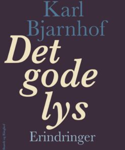 Det Gode Lys - Karl Bjarnhof - Bog