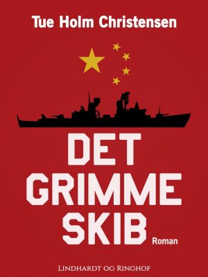 Det Grimme Skib - Tue Holm Christensen - Bog