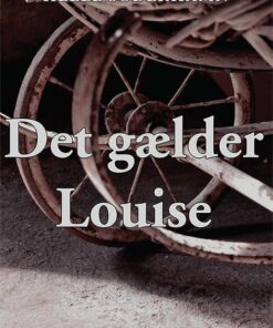 Det Gælder Louise - Helle Söderhamn - Bog