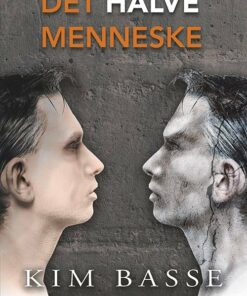 Det Halve Menneske - Kim Basse - Bog