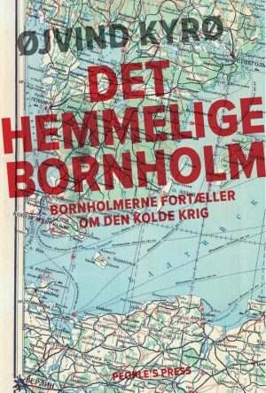 Det Hemmelige Bornholm - øjvind Kyrø - Bog