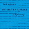 Det Her Er Hjertet - Bodil Malmsten - Bog