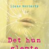 Det Hun Glemte - Liane Moriarty - Bog