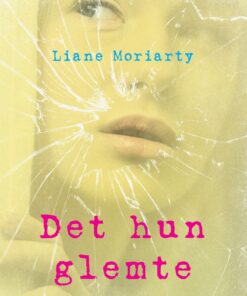 Det Hun Glemte - Liane Moriarty - Bog