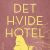 Det Hvide Hotel - D. M Thomas - Bog