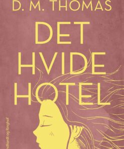 Det Hvide Hotel - D. M Thomas - Bog