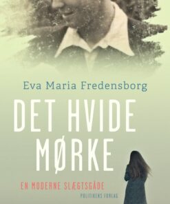 Det Hvide Mørke - Eva Maria Fredensborg - Bog
