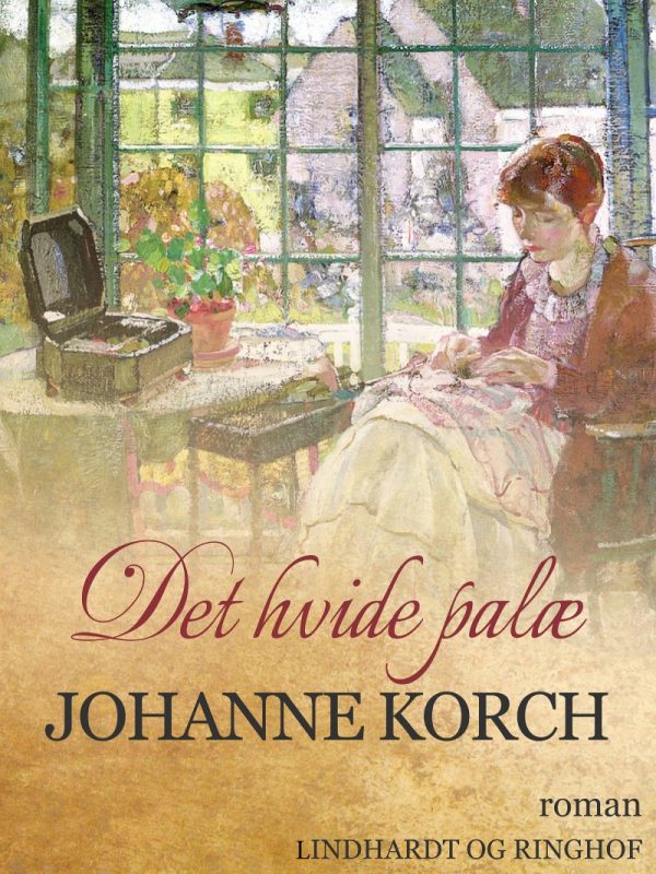 Det Hvide Palæ - Johanne Korch - Bog