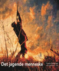 Det Jagende Menneske - Troels Pedersen - Bog