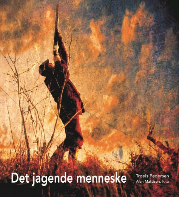 Det Jagende Menneske - Troels Pedersen - Bog