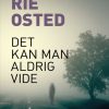 Det Kan Man Aldrig Vide - Rie Osted - Bog