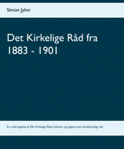 Det Kirkelige Råd fra 1883 - 1901 (E-bog)
