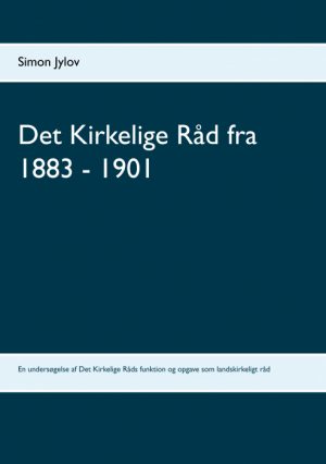 Det Kirkelige Råd fra 1883 - 1901 (E-bog)