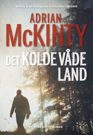 Det Kolde Våde Land - Adrian Mckinty - Bog