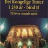Det Kongelige Teater I 250 år - Jens Engberg - Bog