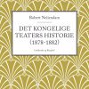 Det Kongelige Teaters Historie (1878-1882) - Robert Neiiendam - Bog