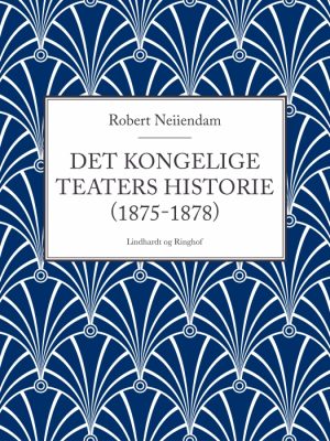 Det Kongelige Teaters historie (1875-1878) (Bog)