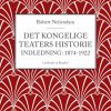 Det Kongelige Teaters historie (Indledning: 1874-1922) (E-bog)