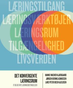Det Konvergente Læringsrum - Lars Peter Bech Kjeldsen - Bog