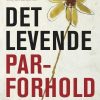 Det Levende Parforhold - Kirsten Seidenfaden - Bog