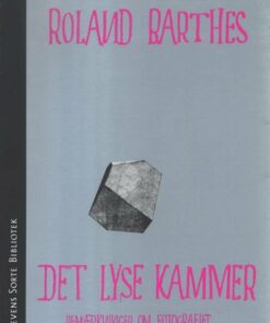 Det Lyse Kammer - Roland Barthes - Bog