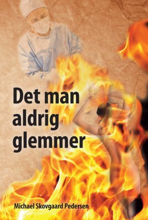 Det Man Aldrig Glemmer - Michael Skovgaard Pedersen - Bog