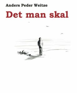 Det Man Skal - Anders Peder Weitze - Bog