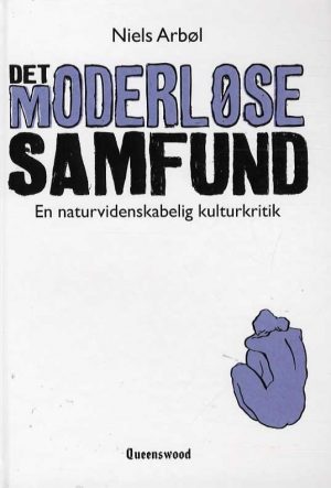 Det Moderløse Samfund - Niels Arbøl - Bog