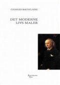 Det Moderne Livs Maler - Charles Baudelaire - Bog