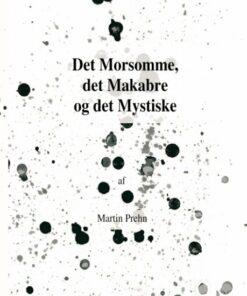 Det Morsomme, Det Makabre Og Det Mystiske - Martin Prehn - Bog